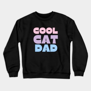 cool cat dad Crewneck Sweatshirt